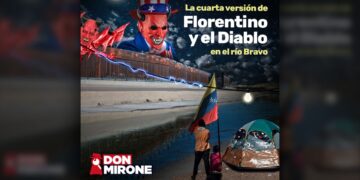 La cuarta versión de Florentino y El Diablo en el río Bravo